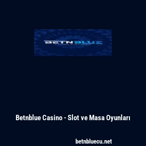 Betnblue Casino - Slot ve Masa Oyunları