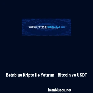 Betnblue Kripto ile Yatırım - Bitcoin ve USDT